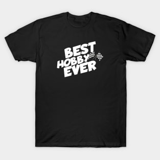 Racing best hobby ever T-Shirt